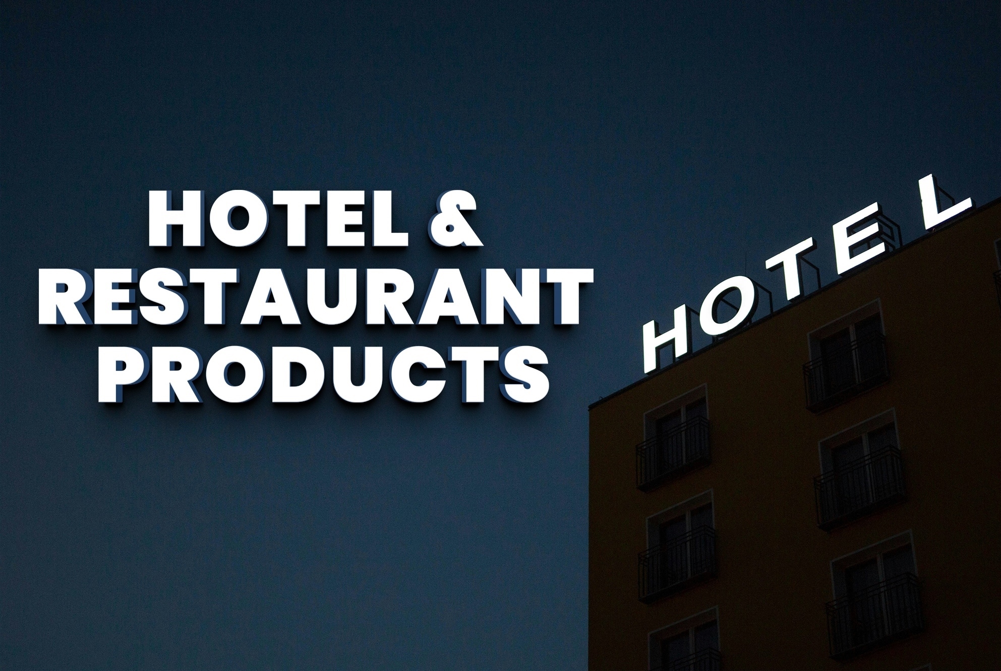 Hotel & Restaurant Products